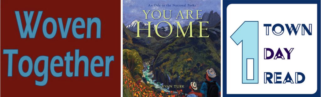 Woven Together, featuring You Are Home: An Ode to the National Parks by Evan Turk