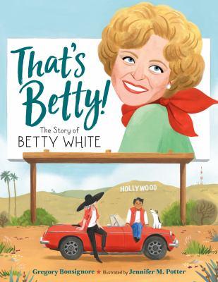 That's Betty!: The Story of Betty White book cover