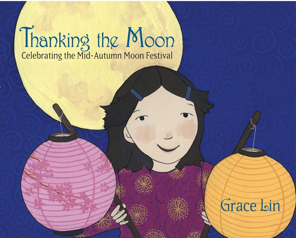 Thanking the Moon: Celebrating the Mid-Autumn Festival book cover