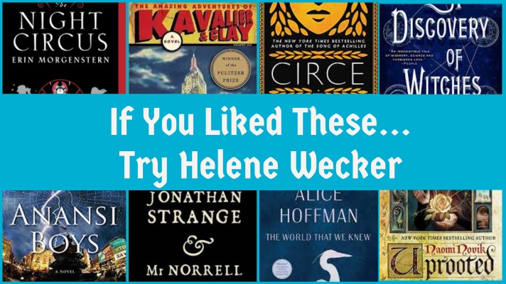 If You Liked These, Try Helene Wecker book collage