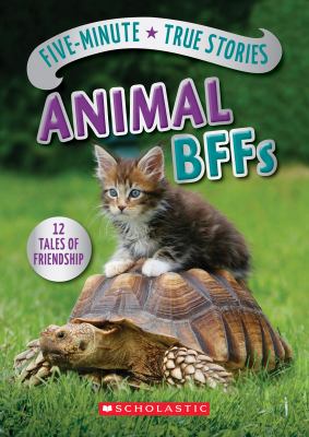 Cover image for Five-minute true stories : animal BFFs