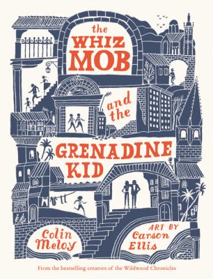 Cover image for The whiz mob and the grenadine kid