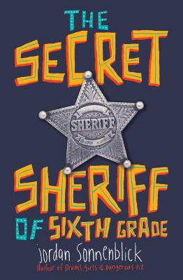 Cover image for The secret sheriff of sixth grade