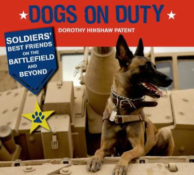 Cover image for Dogs on duty : soldiers' best friends on the battlefield and beyond