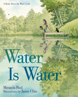 Cover image for Water is water : a book about the water cycle