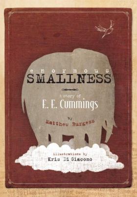Cover image for Enormous smallness : a story of E. E. Cummings