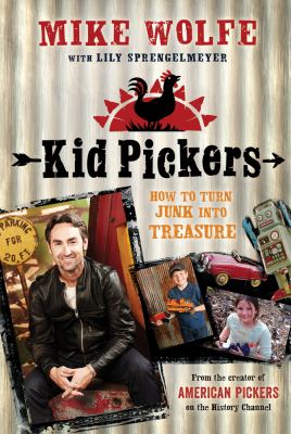 Cover image for Kid pickers : how to turn junk into treasure