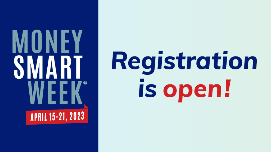 Money Smart Week, April 15-21, 2023. Registration is open!