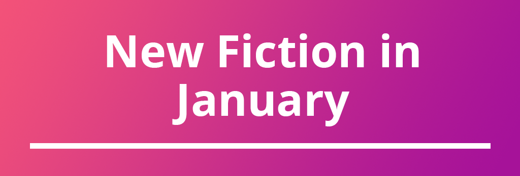 New Fiction in January
