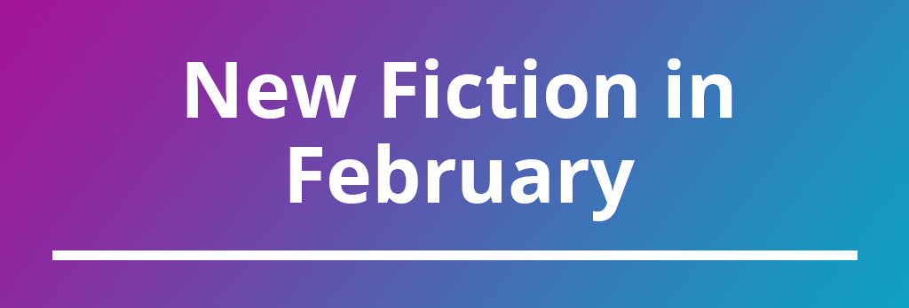 New Fiction in February