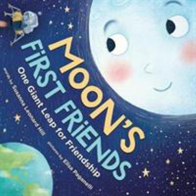 Moon's First Friends: One Giant Leap for Friendship book cover