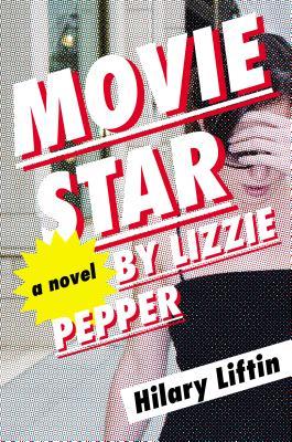 Cover of Movie Star by Lizzie Pepper