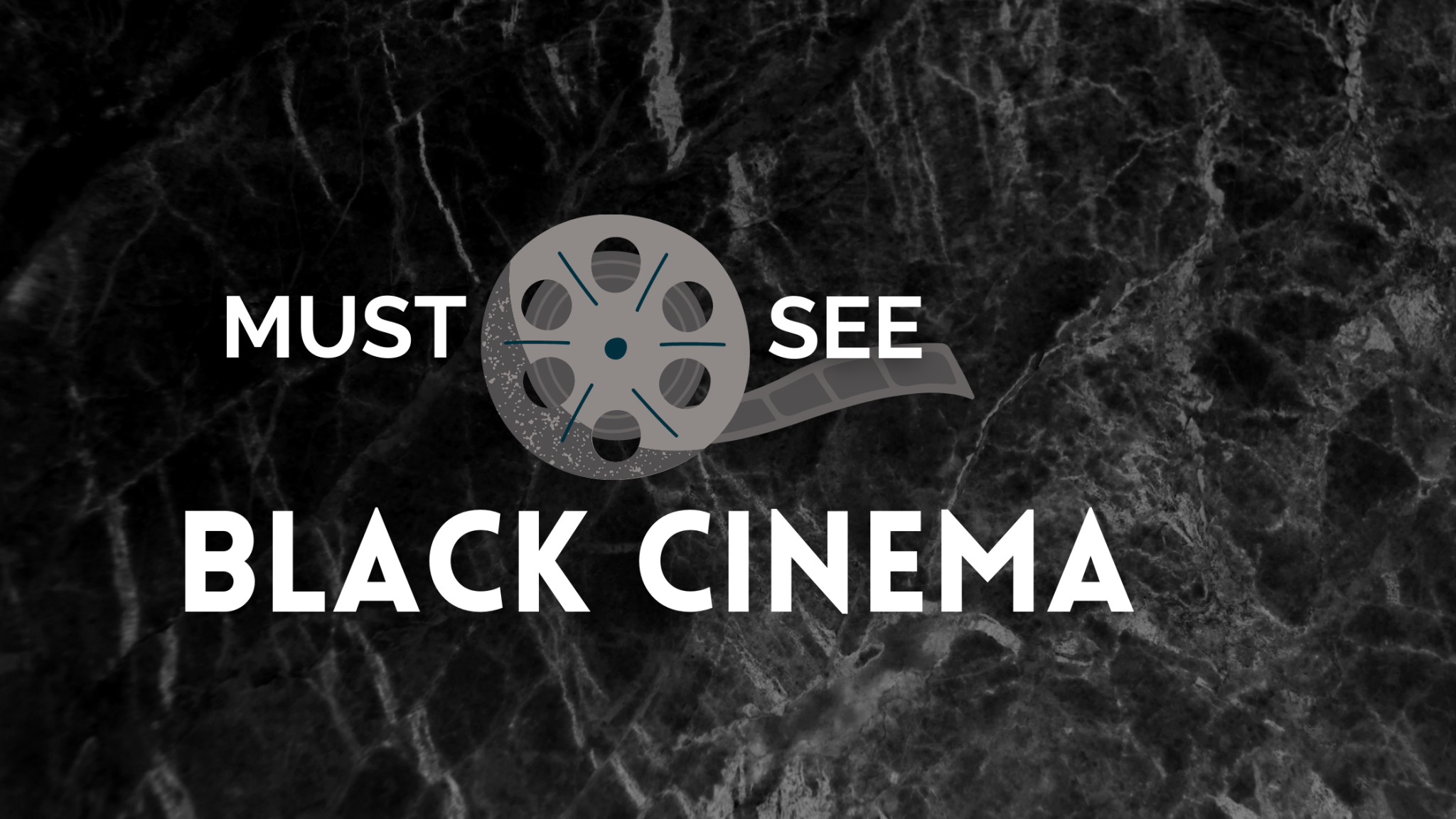 Must See Black Cinema