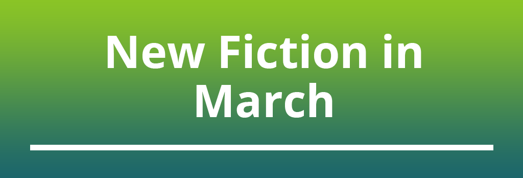 new fiction in March