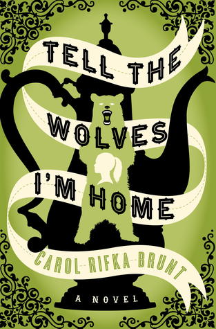 Tell the Wolves I'm Home book cover