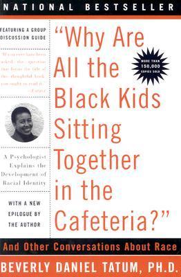 Why are all the Black Kids Sitting Together in the Cafeteria book cover