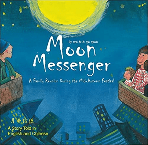 Moon Messenger: A Family Reunion During the Mid-Autumn Festival book cover