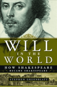 Will in the World: How Shakespeare Became Shakespeare book cover