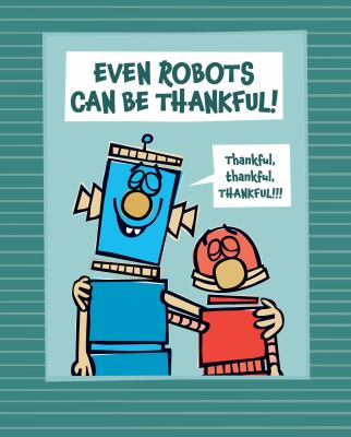 Even Robots Can Be Thankful book cover
