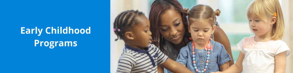 Early Childhood Programs