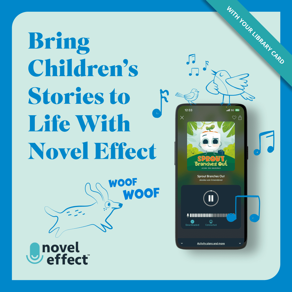 Bring Children's Stories to Life with Novel Effect. With your library card.