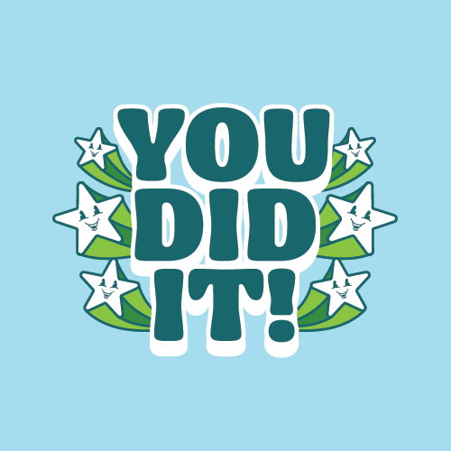 You Did It!